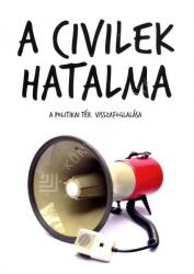 A civilek hatalma (ISBN: 9786155667282)
