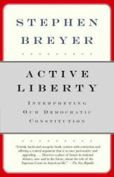 Active Liberty - Stephen Breyer (ISBN: 9780307274946)