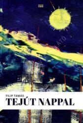 Tejút nappal (ISBN: 9786155721267)