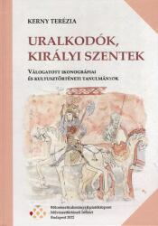 Uralkodók, királyi szentek (ISBN: 9789634161233)