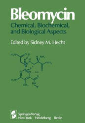 Bleomycin: Chemical, Biochemical, and Biological Aspects - Sidney M. Hecht (2011)
