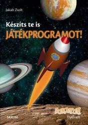 Készíts te is játékprogramot! - Scratch nyelven (ISBN: 9789632482736)