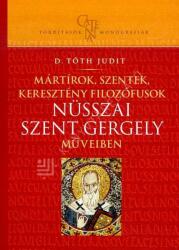 Mártírok, szentek, keresztény filozófusok Nüsszai Szent Gergely műveiben (ISBN: 9789635140091)