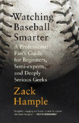 Watching Baseball Smarter - HAMPLE ZACK (ISBN: 9780307280329)