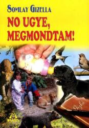 No ugye, megmondtam! (ISBN: 9789632982298)