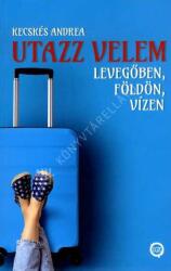 Utazz velem levegőben, földön, vízen (ISBN: 9786156066114)