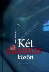 Két állomás között (ISBN: 9786150081656)