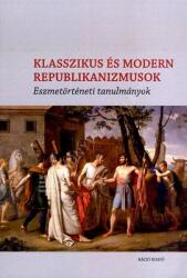 Klasszikus és modern republikanizmusok (ISBN: 9786155675560)
