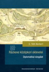 Ráckeve középkori oklevelei (ISBN: 9786156388018)