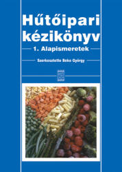 Hűtőipari kézikönyv I (ISBN: 9789639358706)