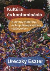 Kultúra és kontamináció. A járvány metaforái és biopolitikája kortárs regényekben (ISBN: 9786155160929)