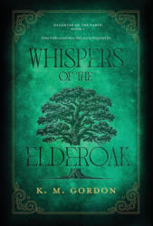 Whispers of the Elderoak - K. M. Gordon (2025)