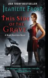 This Side of the Grave - Jeaniene Frost (2011)