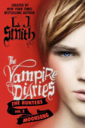Vampire Diaries: The Hunters: Moonsong - Lisa Jane Smith (ISBN: 9780062017710)