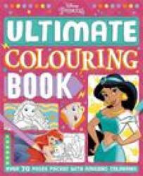 Disney Princess: The Ultimate Colouring Book (ISBN: 9781801081535)