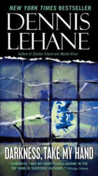 Darkness, Take My Hand - Dennis Lehane (ISBN: 9780061998850)