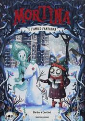 Mortina e l'amico fantasma (ISBN: 9788804705703)