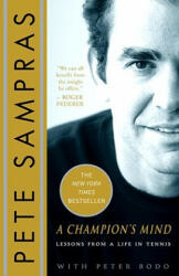 A Champion's Mind - Pete Sampras, Peter Bodo (ISBN: 9780307383303)