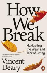 How We Break - Vincent Deary (ISBN: 9780141979793)