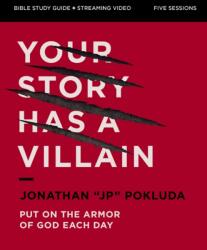 Your Story Has a Villain Bible Study Guide plus Streaming Video (ISBN: 9780310169826)