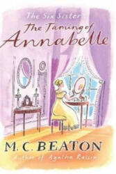 Taming of Annabelle - M C Beaton (ISBN: 9781849014861)