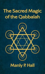 Sacred Magic of the Qabbalah Hardcover - Manly P Hall (ISBN: 9781639233755)