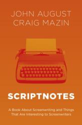 Scriptnotes - John August (ISBN: 9780857508478)