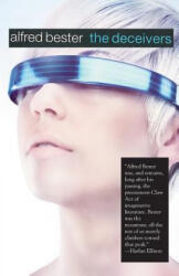 Deceivers - Alfred Bester (ISBN: 9781596875739)
