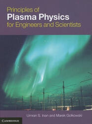 Principles of Plasma Physics for Engineers and Scientists - Umran S Inan (ISBN: 9780521193726)