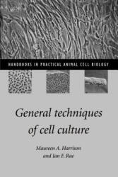 General Techniques of Cell Culture - Harrison, Maureen A. (ISBN: 9780521574969)