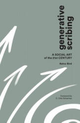 Generative Scribing - Kelvy Bird, C Otto Scharmer (ISBN: 9780999717998)