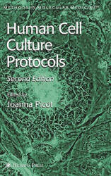 Human Cell Culture Protocols - Joanna Picot (ISBN: 9781588292223)