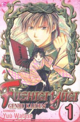 Fushigi Yugi: Genbu Kaiden, Vol. 1 - Yuu Watase, Yuu Watase (ISBN: 9781591168966)