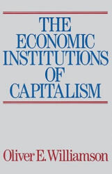 Economic Intstitutions of Capitalism - Oliver E. Williamson (1998)