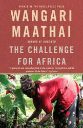 The Challenge for Africa - Wangari Maathai (ISBN: 9780307390288)