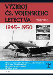 Výzbroj československého vojenského letectva 1945-1950 - 2. díl (2018)