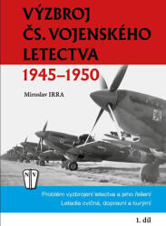 Výzbroj československého vojenského letectva 1945-1950 - 1. díl (2015)