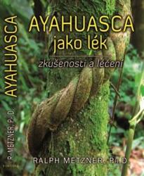 Ayahuasca jako lék (2018)