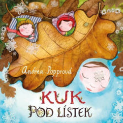 Kuk pod lístek | Andrea Popprová (2024)