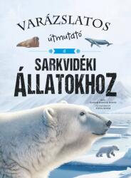 Varázslatos útmutató a sarkvidéki állatokhoz (2025)