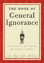 The Book of General Ignorance (ISBN: 9780307394910)