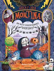 Una notte spaventosamente divertente! Gioca e crea con Mortina (ISBN: 9788804721116)