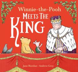 Winnie-the-Pooh Meets the King (ISBN: 9780008606893)