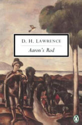 Aaron's Rod: Cambridge Lawrence Edition; Revised - D. H. Lawrence, Steven Vine, Mara Kalnins (ISBN: 9780140188141)