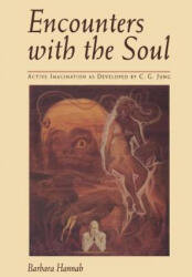 Encounters with the Soul - Barbara Hannah (ISBN: 9781888602142)