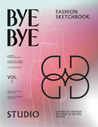 Bye Bye Studio's Fashion Sketchbook - Bye Bye Studio (ISBN: 9783907433324)