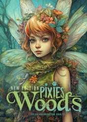 Pixies in the Woods Coloring Book for Adults New Edition - Monsoon Publishing (ISBN: 9781965017036)