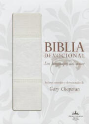 Biblia Devocional Lenguajes del Amor-Rvr 1960 - Gary Chapman (ISBN: 9780825456312)