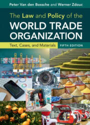 Law and Policy of the World Trade Organization - Van den Bossche, Peter (ISBN: 9781108747103)