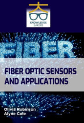 Fiber Optic Sensors and Applications - Alyne Cole (ISBN: 9789390013333)